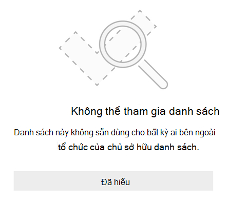 Thông báo lỗi chia sẻ danh sách từ Microsoft To Do cho biết danh sách Không thể tham gia. Danh sách này không sẵn dùng cho bất kỳ ai ngoài tổ chức của chủ sở hữu danh sách.