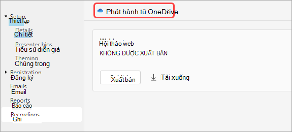 Ảnh chụp màn hình hiển thị cho người dùng cách phát hành bản ghi hội thảo web từ One Drive