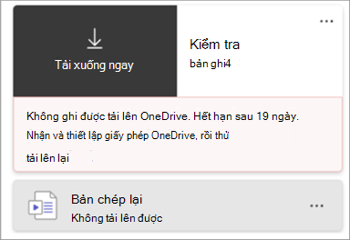 Ảnh chụp màn hình một chiclet ghi cho biết không thể tải lên bản ghi.