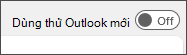 Ảnh chụp màn hình nút bật tắt Dùng thử Outlook mới
