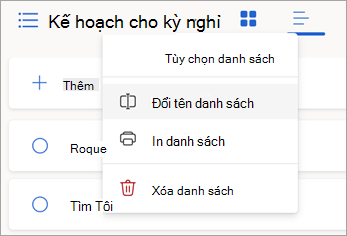 Chọn thêm tùy chọn bên cạnh tên danh sách để đổi tên, in hoặc xóa danh sách.