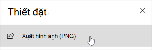 Ảnh chụp màn hình hiển thị pa-nen Cài đặt với tùy chọn Xuất hình ảnh (PNG).