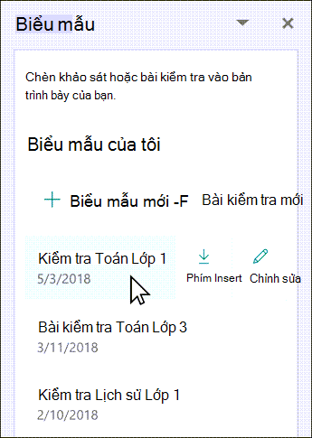 Di chuột qua tên biểu mẫu hiện có của bạn để chèn hoặc chỉnh sửa.