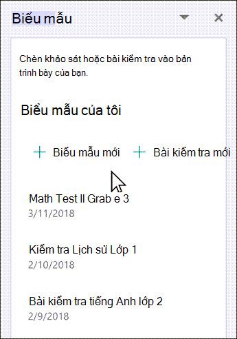 Chọn để chèn một biểu mẫu mới hoặc biểu mẫu hiện có từ danh sách