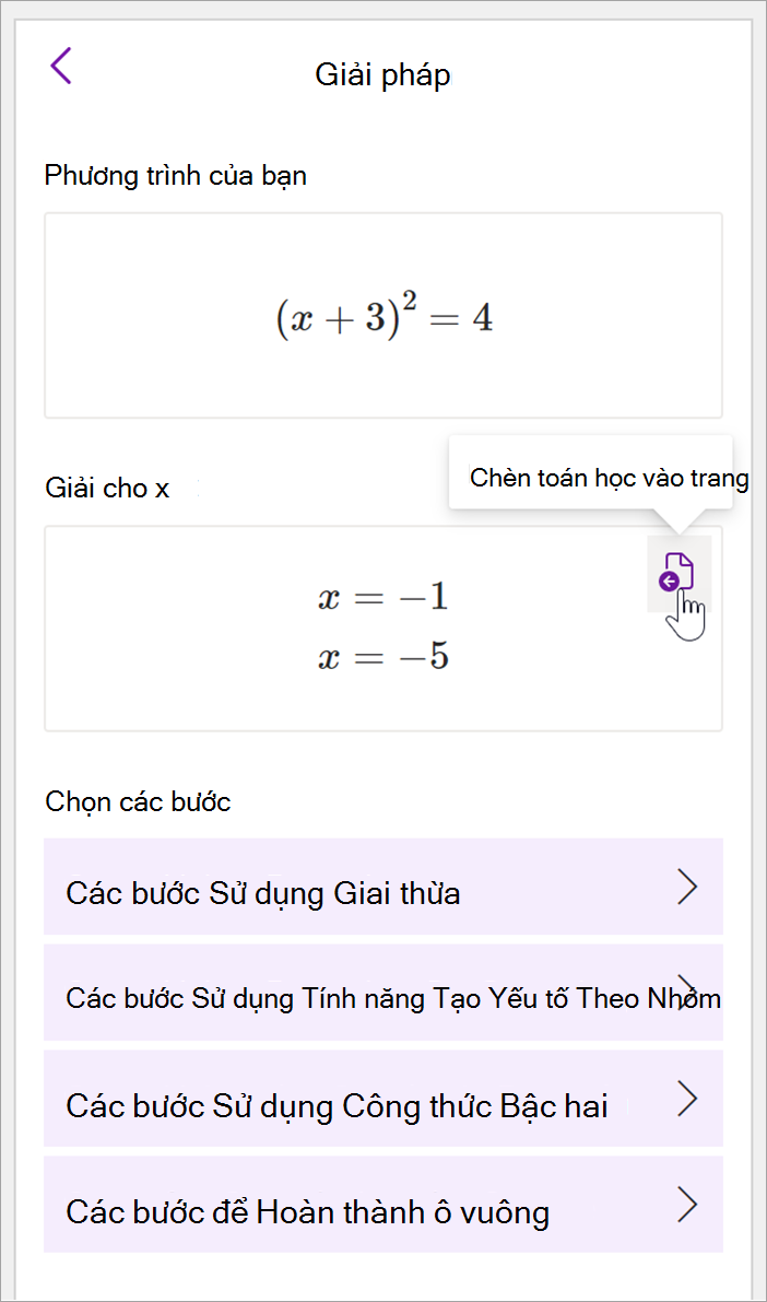 ảnh chụp màn hình pa-nen toán học của OneNote trên máy tính. giải pháp cho phương trình (x+3)^2=4 được hiển thị. Các tùy chọn để xem các bước cần giải quyết được cung cấp bao gồm các bước sử dụng factoring, factoring by grouping, công thức bậc hai và hoàn thành hình vuông.