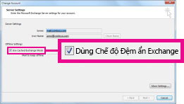 Dùng hộp kiểm Chế độ Exchange đã lưu trong Bộ đệm ẩn trong hộp thoại Đổi Tài khoản