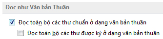 Hộp kiểm Đọc toàn bộ thư chuẩn ở dạng văn bản thuần