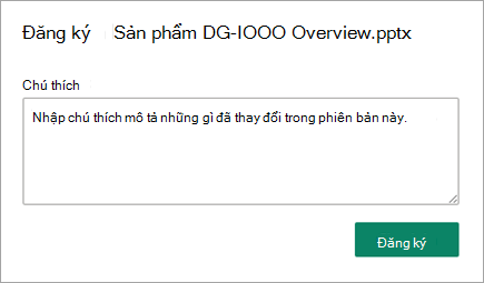 Trong hộp thoại kiểm nhập, hãy nhập chú thích của bạn mô tả những gì đã thay đổi.