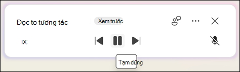Để tạm dừng Đọc To, hãy chọn Tạm dừng.