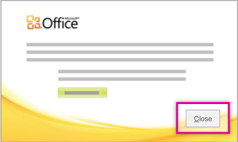 安装 Office 后，单击“关闭”。